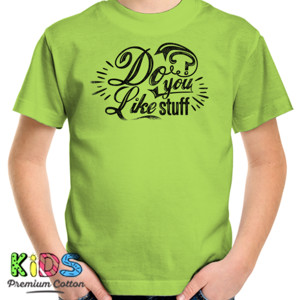 Kaos Tipografi - Do You Like Stuff 2