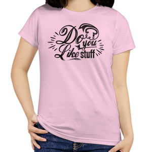 Kaos Tipografi - Do You Like Stuff 2