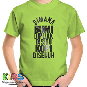 Kaos Dimana Bumi Dipijak Disitu Kopi Diseduh