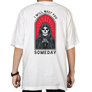 Kaos Oversize Clothudio - Death Will Meet You Someday
