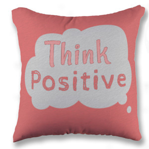 Bantal Motif Think Positive