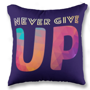 Bantal NEVER GIVE UP