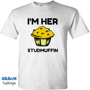 Kaos IM HER STUDMUFFIN