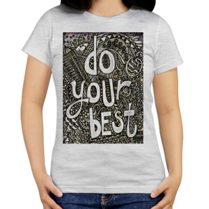 Kaos Do Your Best Bro