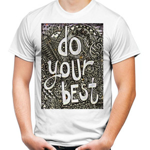 Kaos Do Your Best Bro