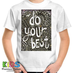 Kaos Do Your Best Bro