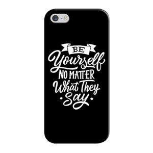 Motivasi - Be YourSelf No Matter What They Say Casing HP