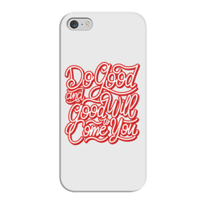 Do Good And Good Will To Come You Casing HP