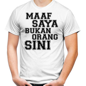 Kaos saya bukan orang sini