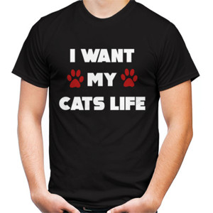 Kaos I want my cats life T-Shirt