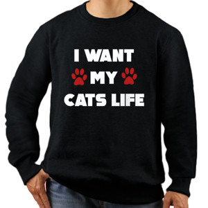 Jaket Sweater I want my cats life T-Shirt