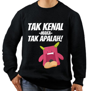 Jaket Sweater TAK KENAL MAKA TAK APALAH