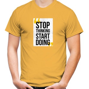 Kaos Stop Thingking Start Doing
