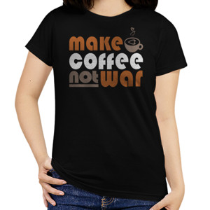 Kaos MAKE COFFEE NOT WAR 3
