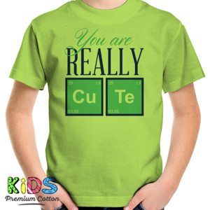 Kaos You Are Really Cute