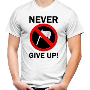 Kaos Kaos never give up black text