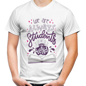 Kaos Motivasi - We Are Always Students Of The World