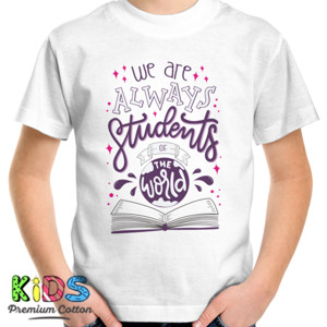 Kaos Motivasi - We Are Always Students Of The World