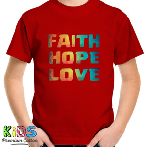 Kaos FAITH HOPE LOVE
