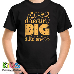 Kaos Dream Big Little One - Bermimpilah Setinggi Langit