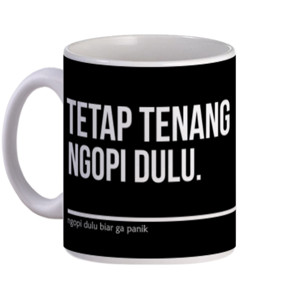Mug Ngopi Dulu Biar Ga Panik