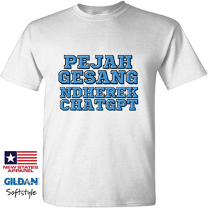 Kaos Kaos Jawa Pejah Gesang - Ndherek ChatGPT