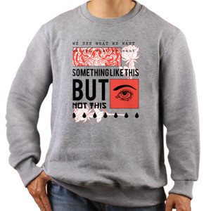 Jaket Sweater We See What we Want