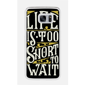 Sarung casing hp Life is Too Short to Wait Casing HP