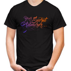Kaos Kaos Pria custom Your Secret Admirer