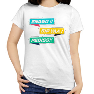 Kaos ENGGO SIP YA PEDIS