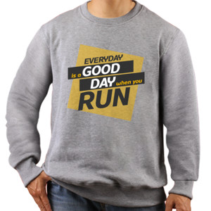 Jaket Sweater Everyday is a good day when you run (custom)