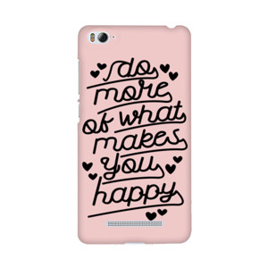 DO MORE OF WHAT MAKES YOU HAPPY Casing HP
