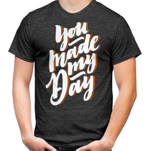 Kaos YOU MADE MY DAY