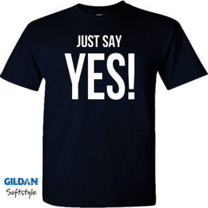 Kaos JUST SAY YES!