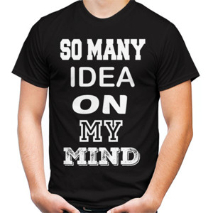 Kaos Custom So Many Idea On My Mind - Customic47