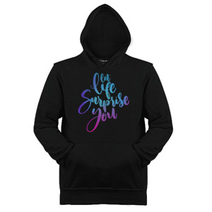 Jaket Hoodie let life surprise you
