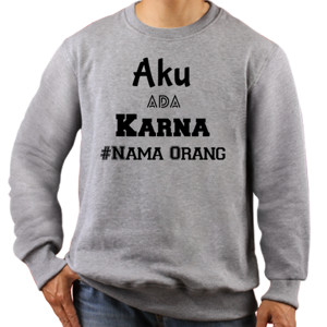 Jaket Sweater Semua karna DIA