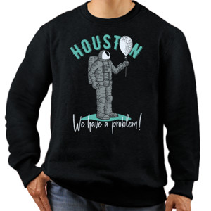 Jaket Sweater Houston we have a problem