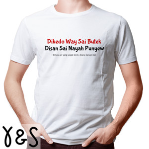 Kaos Dikedo Way Sai Butek