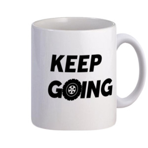 Mug Quotes - KEEP GOING.