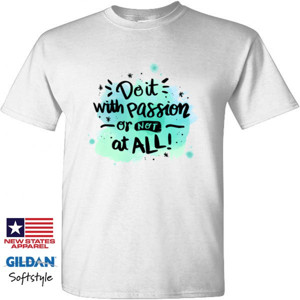 Kaos Gildan Soft Style Do It With Passion
