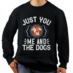 Jaket Sweater Just You Me and the Dogs