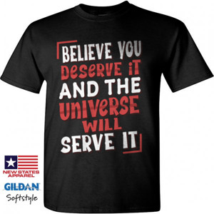 Kaos Believe you deserve it and the universe will serve