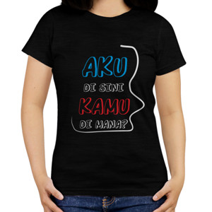 Kaos Typography - Aku di sini kamu di mana (1)