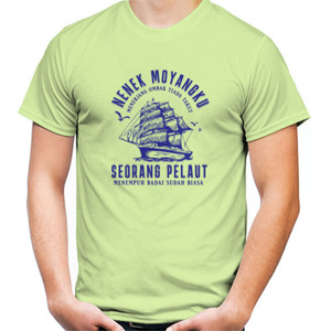 Kaos Nenek moyangku Seorang Pelaut