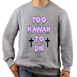Jaket Sweater TOO KAWAII TO DIE