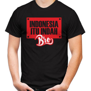 Kaos Indonesia Itu Indah Bro Red
