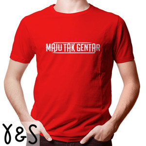 Kaos Maju Tak Gentar