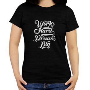 Kaos Tipografi Work Hard Dream Big