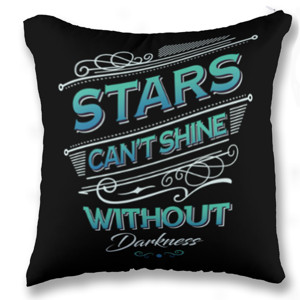Bantal Stars Can't Shine Without Darkness
